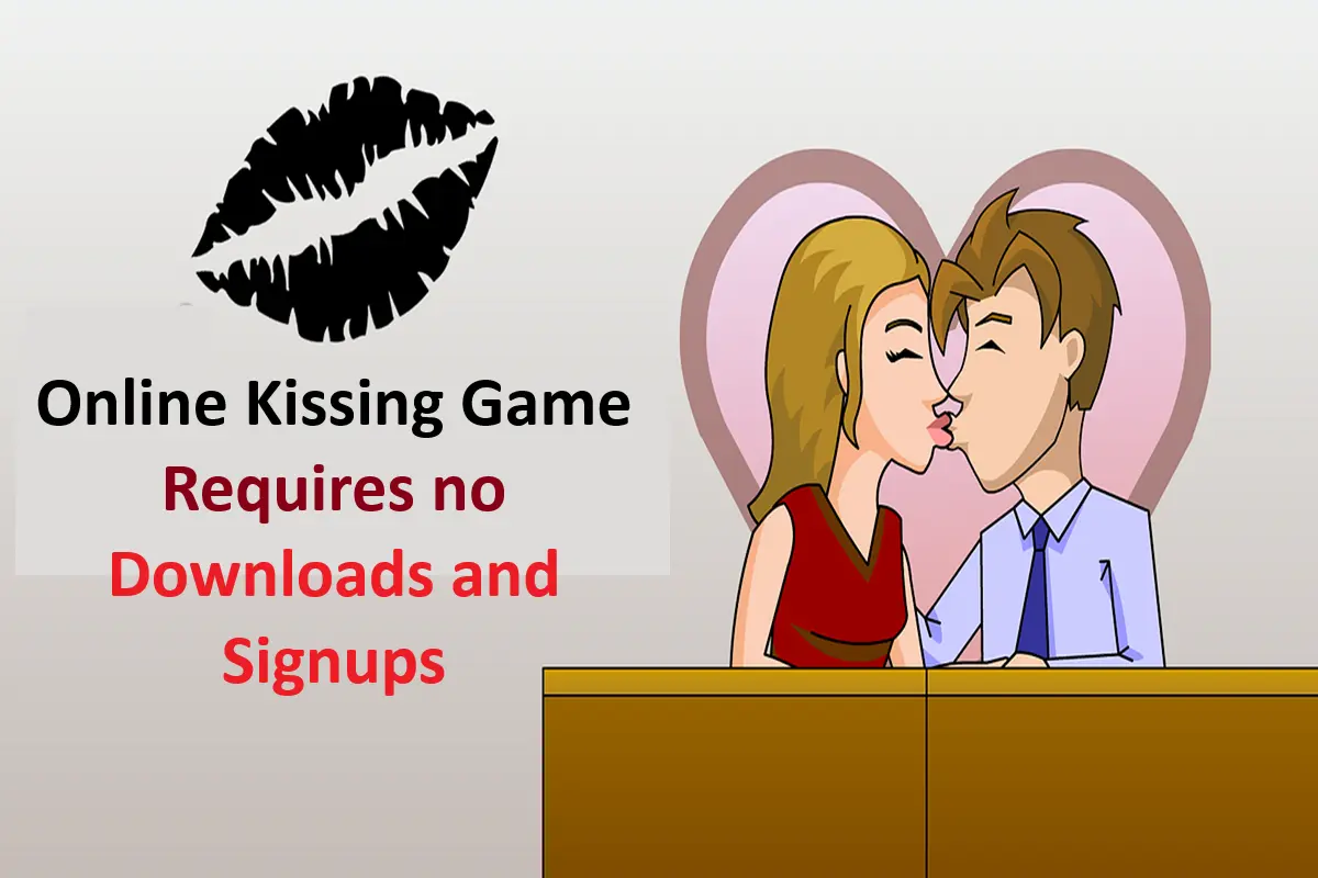 Online Kissing Game Requires no Downloads and Signups